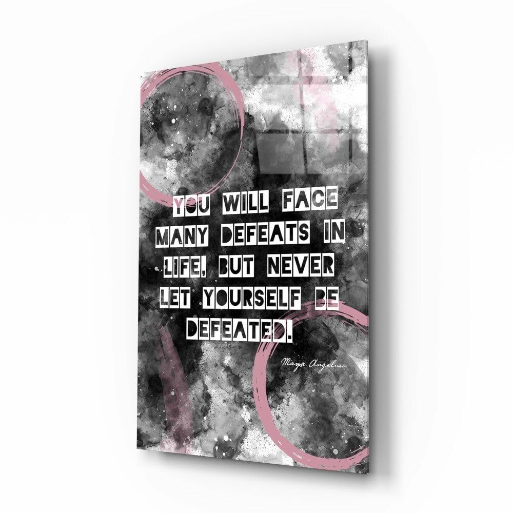 Angelou Sözler Cam Tablo