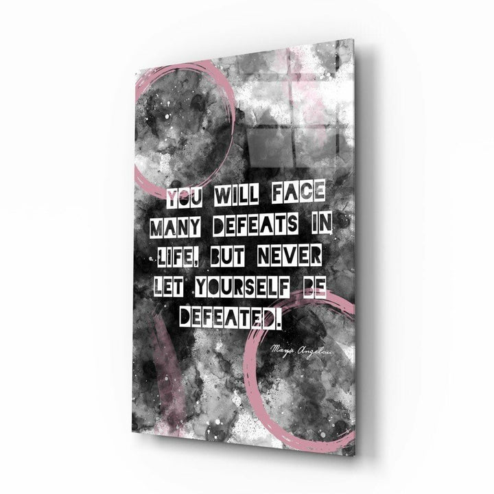 Angelou Sözler Cam Tablo