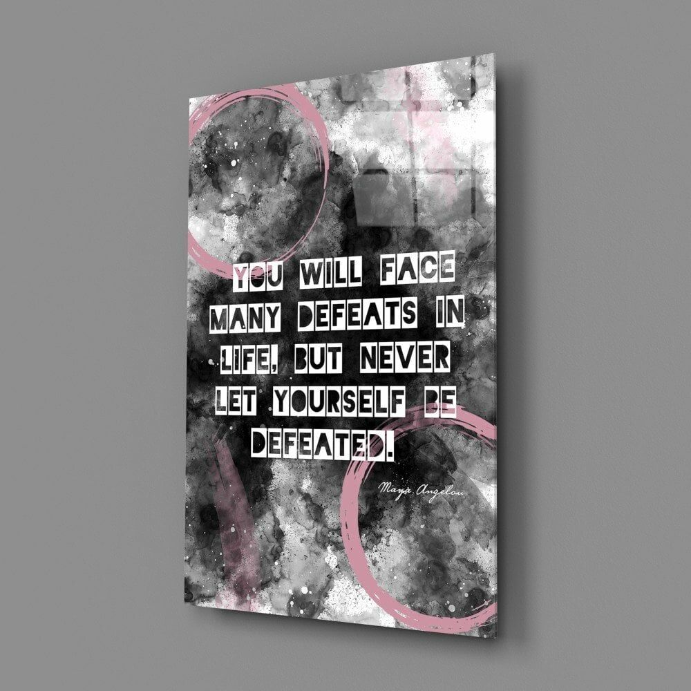 Angelou Sözler Cam Tablo