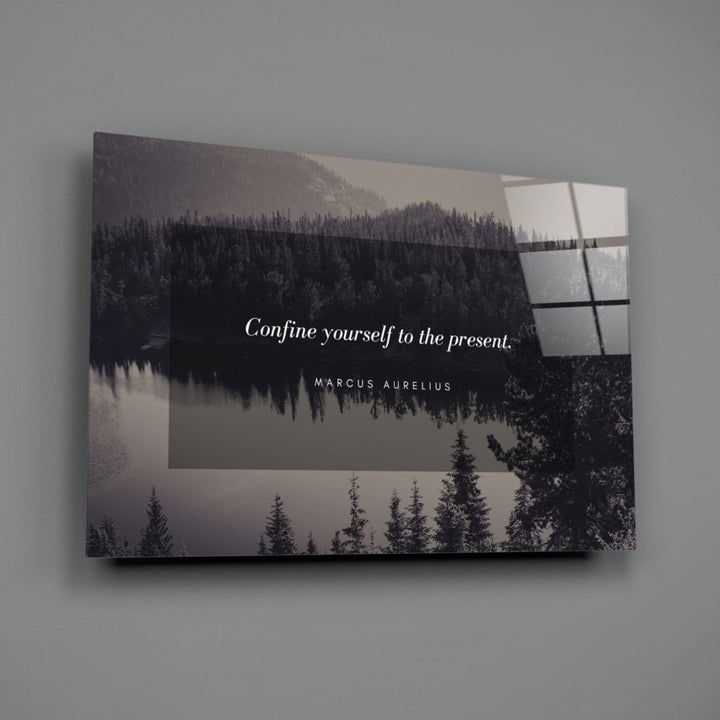 Confine Yourself To The Present Cam Tablo