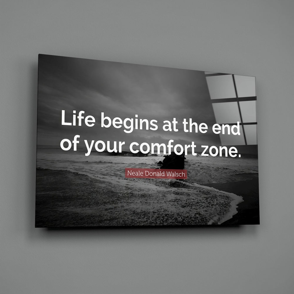 Hayat Konfor Alanının Sonunda Başlar Cam Tablo