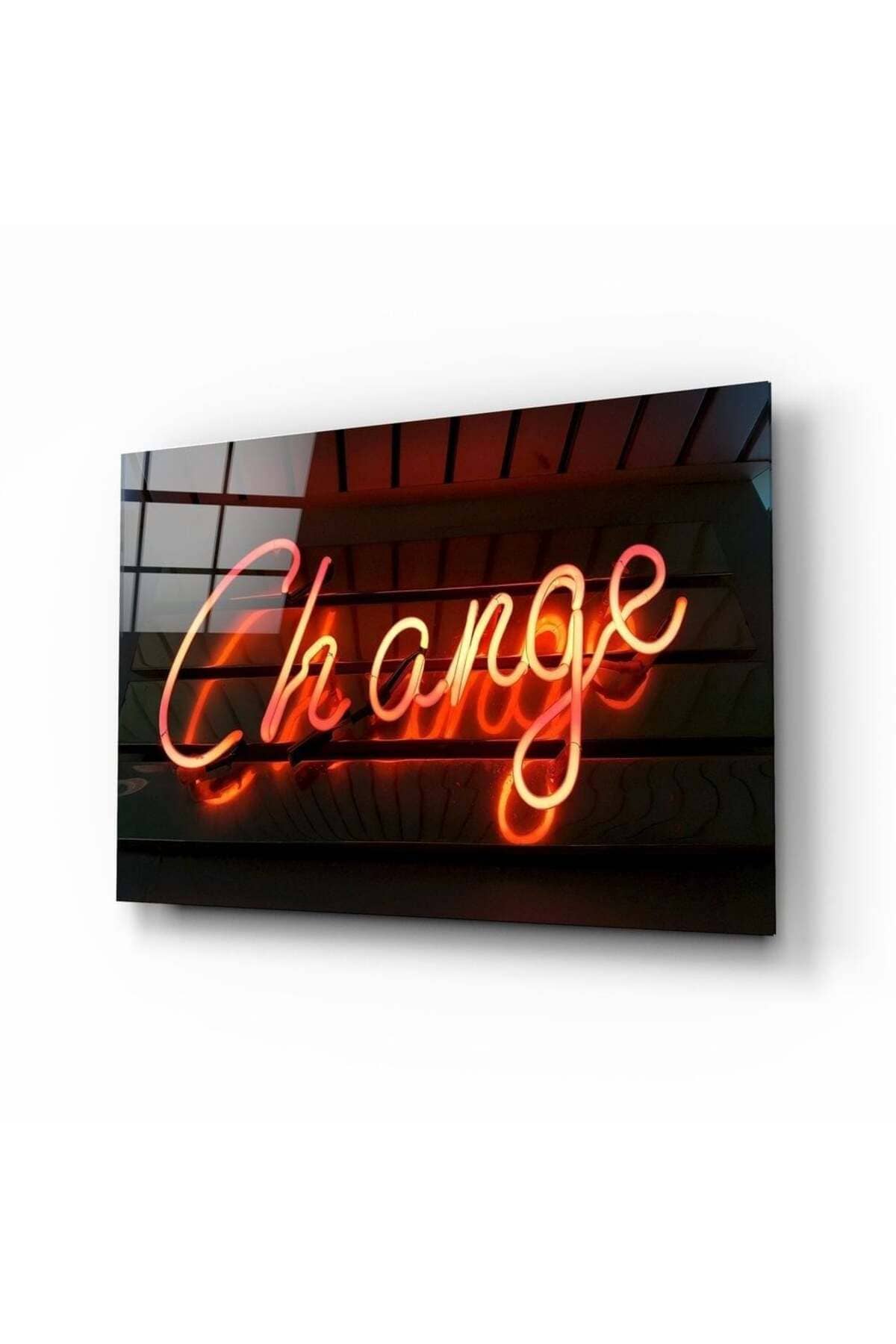 Change Cam Tablo | Hediyelik, Dekoratif, Ofis, Mutfak