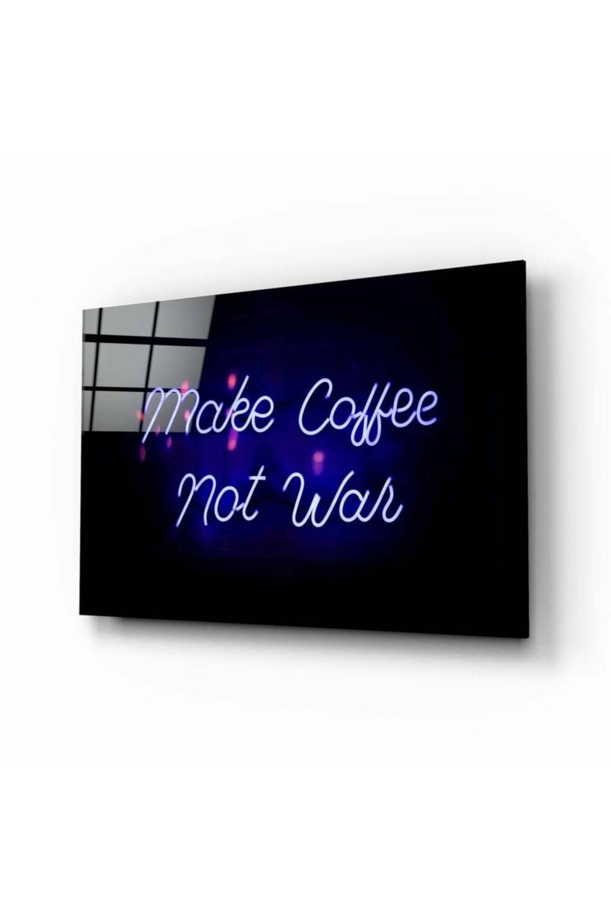 “Make Coffee Not War” Cam Tablo | Hediyelik, Dekoratif, Ofis, Mutfak