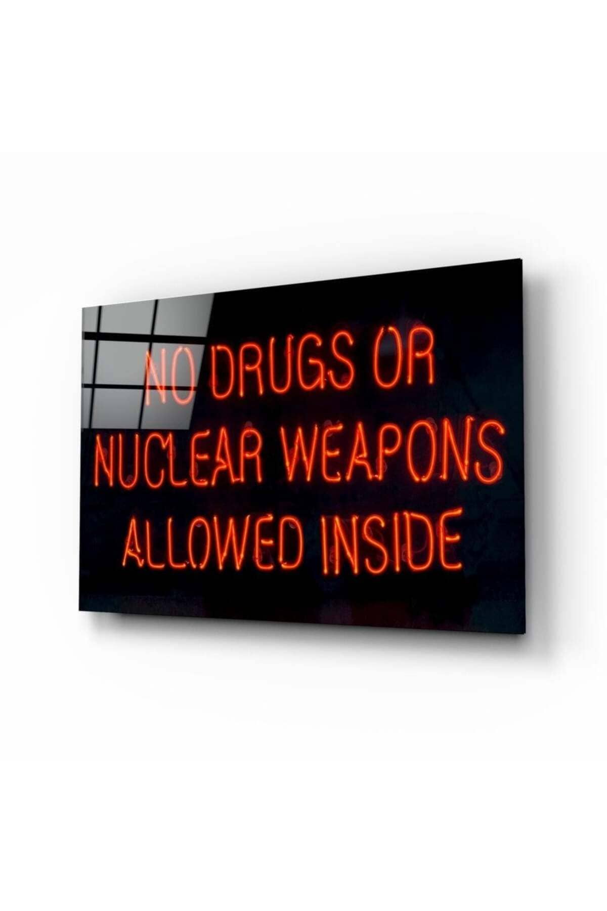 “No Drugs or Nuclear Weapons Allowed Inside” Cam Tablo | Hediyelik, Dekoratif, Ofis, Mutfak