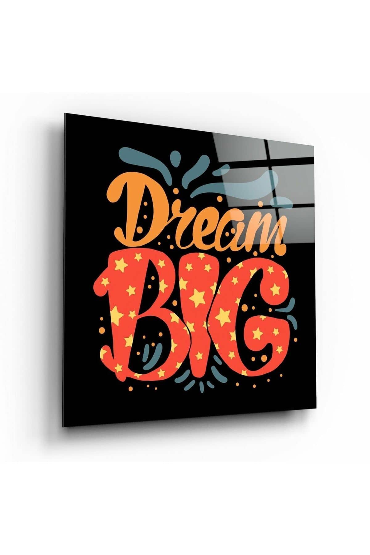 Dream Big Cam Tablo | Hediyelik, Dekoratif, Ofis, Mutfak