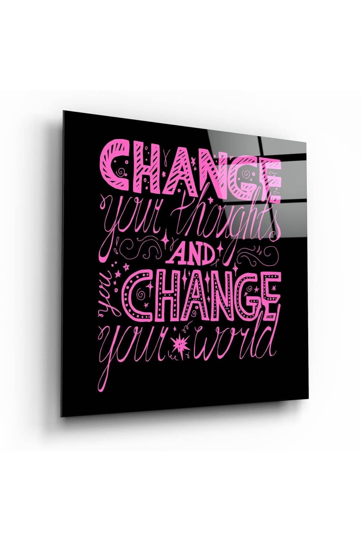 “Change Your World” Cam Tablo | Hediyelik, Dekoratif, Ofis, Mutfak