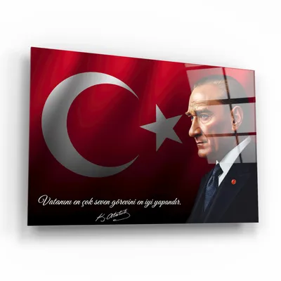 Atatürk Cam Tablo - Vatanını En Çok Seven Görevini En İyi Yapandır