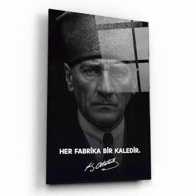 Atatürk Cam Tablo - Her Fabrika Bir Kaledir