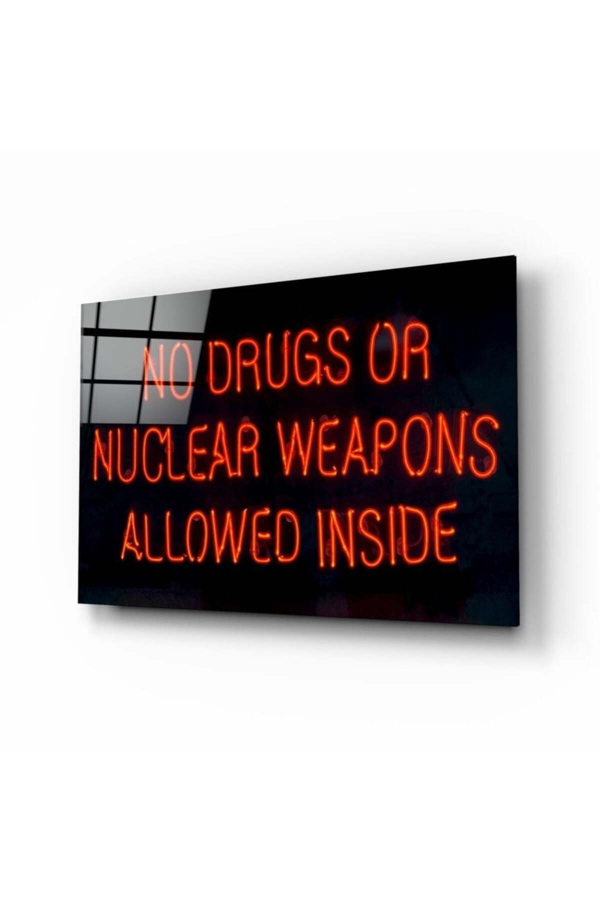 “No Drugs or Nuclear Weapons Allowed Inside” Cam Tablo | Hediyelik, Dekoratif, Ofis, Mutfak