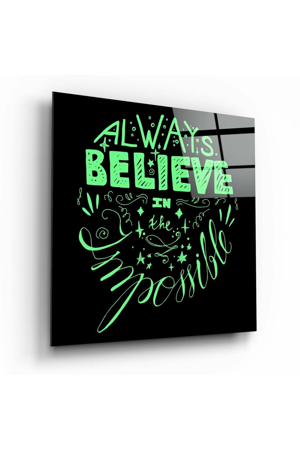Always Believe in the Impossible Cam Tablo | Hediyelik, Dekoratif, Ofis, Mutfak