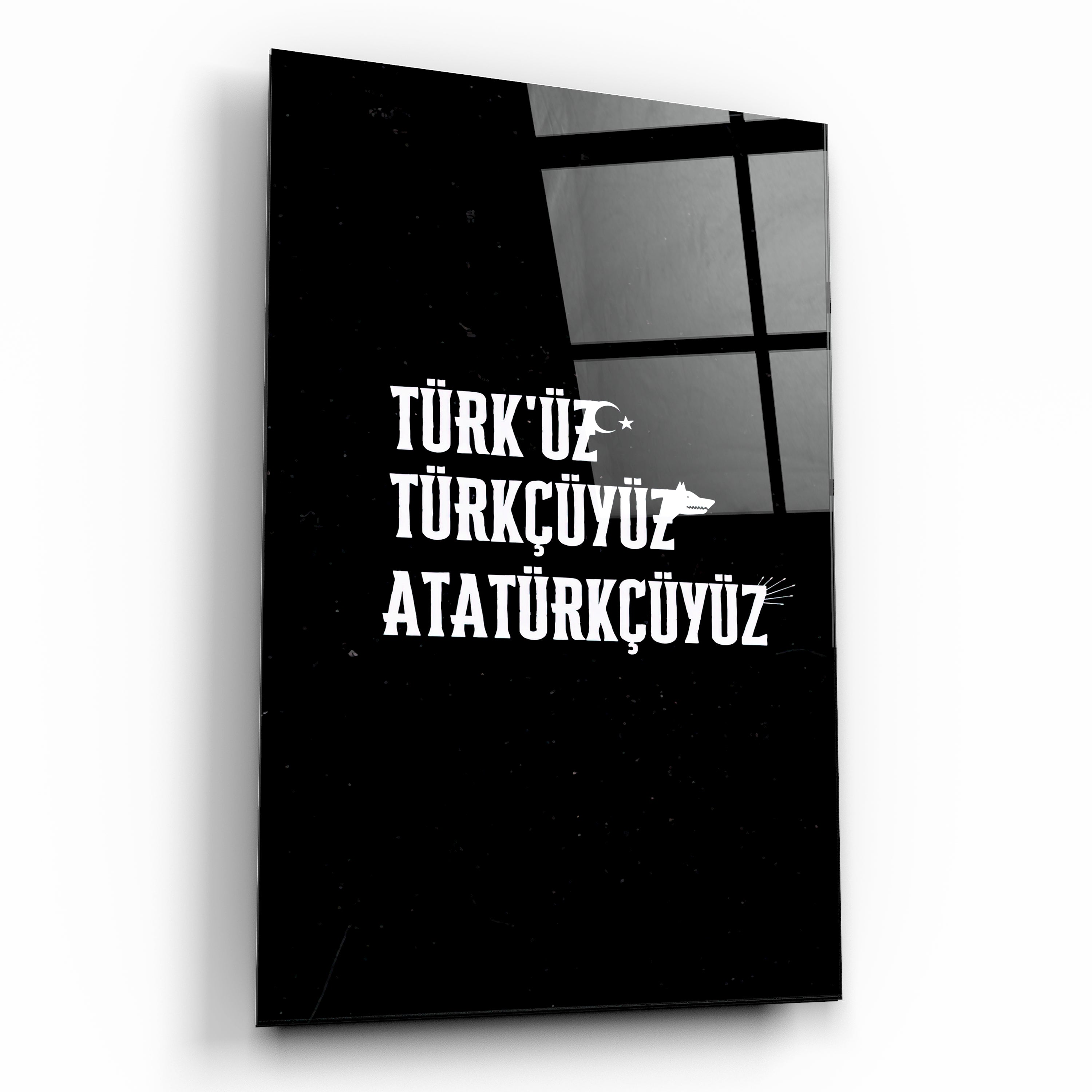 Türkçü Cam Tablo | Türk'üz Türkçüyüz Atatürkçüyüz